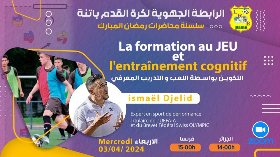  المحاضرة السابعة (07) من تقديم الأستاذ المكون اسماعيل جليد، خبير في الرياضة يوم الأربعاء 03 أفريل 2024