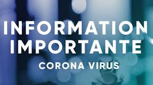 CORONAVIRUS COVID-19  INFORMATIONS & DIRECTIVES
